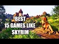 Top 15 Open World games like Skyrim