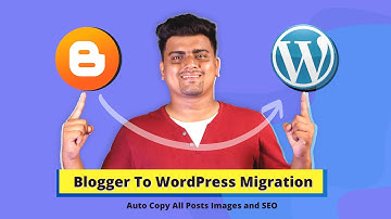 How to Move from Blogger to WordPress | 100% SEO | Step by Step Guide