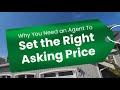 Why You Need an Agent To Set the Right Asking Price