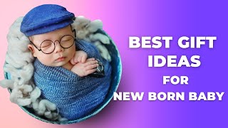 10 Best Gift Ideas for New Born Baby under 999 | Online Gifts for Baby | New Born Baby Gift Ideas