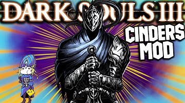 The Most INCREDIBLE Cinders Boss EVER! - DS3 Cinders Mod 2020 Funny Moments Part 12