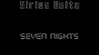 Sirius Delta - Seven Nights