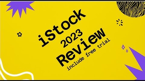 iStock review in 5 minutes [2023]