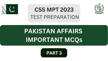 Pakistan Affairs Important MCQs Part 3 | CSS MPT 2023 Test Preparation