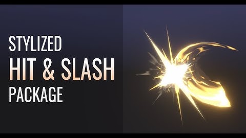 Unity Game FX -  Stylized Hit & Slash