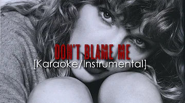 Taylor Swift - Don't Blame Me [Karaoke/Instrumental]