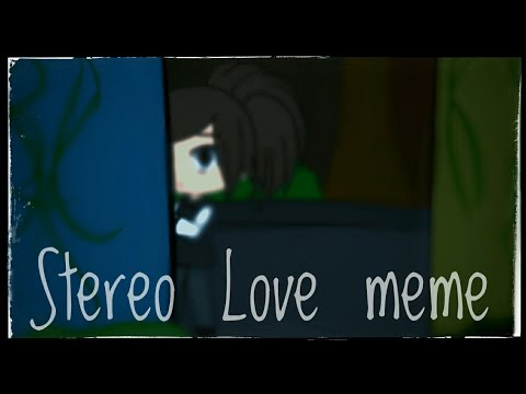 stereo-love-meme-|-gacha-life