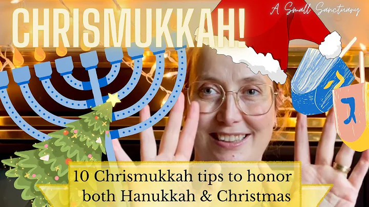 🎄 CHRISMUKKAH 🕎 - 10 tips for those who have both Christmas & Hanukkah in their lives✨
