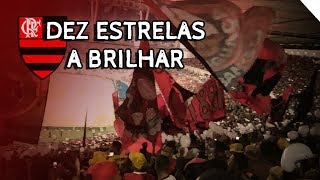 DEZ ESTRELAS A BRILHAR..  ♪ - Flamengo