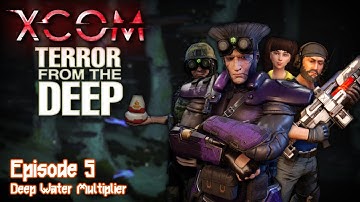 X-COM Terror from the Deep (OpenXCom) - Episode 5