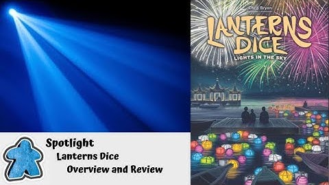 Spotlight - Lanterns Dice Overview and Review
