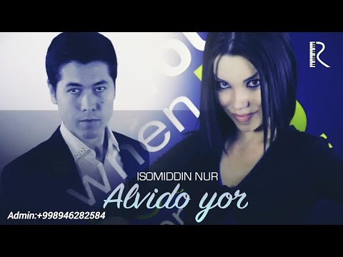 Isomiddin Nur — Alvido yorim (Official Music Video)