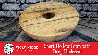 Woodturning: Short hollow form with deep undercut