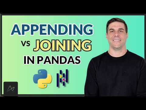 Appending vs Joining in Pandas: What’s the Difference? | Python for Beginners