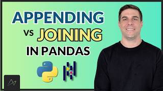 Appending vs Joining in Pandas: What’s the Difference | Python for Beginners