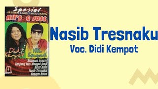 DIDI KEMPOT - NASIB TRESNAKU | LIRIK VIDEO