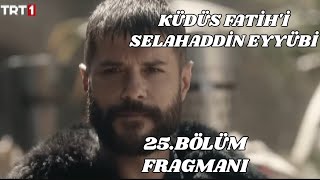 Kudüs Fatihi Selahaddin Eyyubi 25.Bölüm Fragmanı, kudüs aşkı başkadır