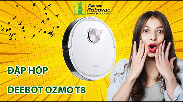 [ĐẬP HỘP] Robot hút bụi lau nhà thông minh Deebot OZMO T8 tại #vietnamrobovac #ecovacs