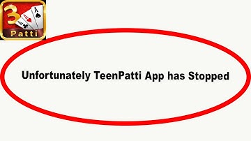 Fix TeenPatti Unfortunately Has Stopped | TeenPatti Stopped Problem | PSA 24