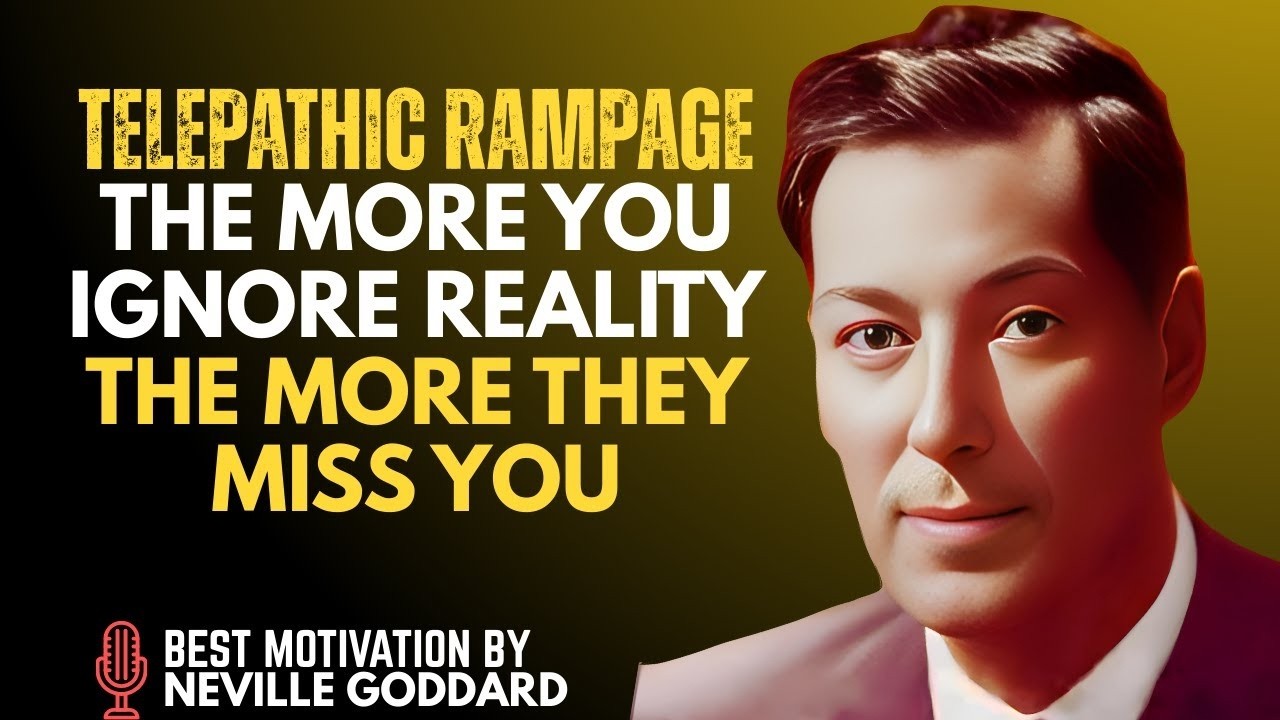 The More You Ignore Reality, The More They Miss You | Neville Goddard