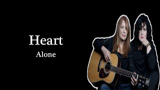 Heart - Alone (Lirik Terjemahan)