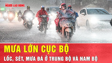 Thời tiết ngày 3/7: Mưa lớn cục bộ, lốc, sét, mưa đá ở Trung Bộ và Nam Bộ | Tin tức