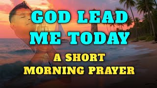 DON T START YOUR DAY WITHOUT THIS PRAYER Give God Your Morning First