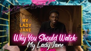 WHY YOU SHOULD WATCH: My Lady Jane from star Jordan Peters