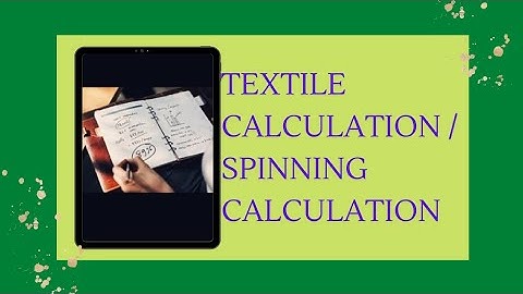 Textile calculation...How to find the weight of Sliver and the weight of Roving.