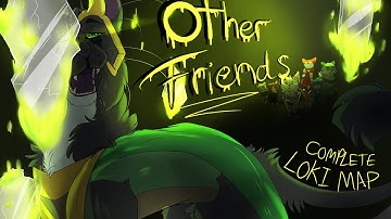 OTHER FRIENDS | Loki MAP - COMPLETE