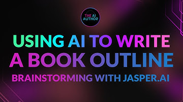 Using AI to Write a Book Outline - Brainstorming with Jasper.ai