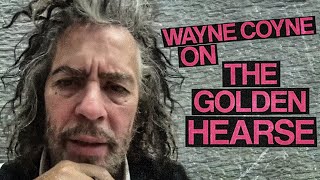 Wayne Coyne on why "The Golden Hearse" wasn't on 'In A Priest Driven Ambulance'