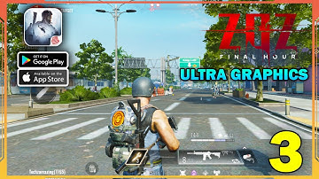 ZOZ Final Hour Ultra Graphics Gameplay (Android, iOS) - Part 3