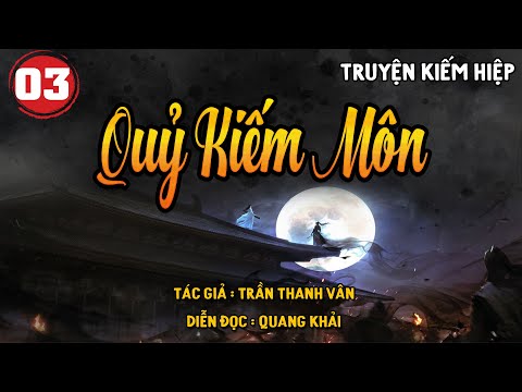 Video QUỶ KIẾM MÔN - Tập 3 | Truyện Kiếm Hiệp Đặc Sắc | CÚ... - youtube
