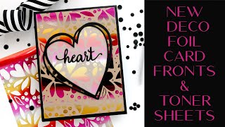 NEW Deco Foil Card Fronts and Toner Sheets