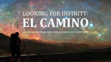 Looking For Infinity: El Camino (Camino de Santiago Documentary)
