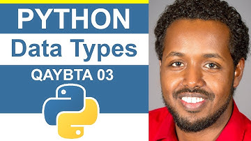 Python - Data Types - Somali Tutorial Beginner 03