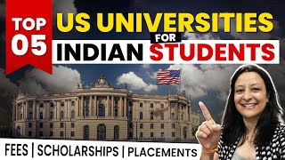 Top 5 Universities for Indian Students in the U.S. | Most Preferred Universities 2024 | Study in USA