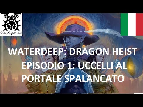 d&d-waterdeep:-furto-dei-dragoni-[ep.1]-uccelli-al-portale-spalancato