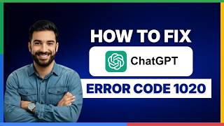 How to fix ChatGPT error code 1020[2026 Full Guide]