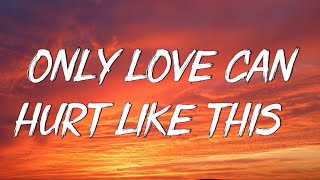 Video thumbnail of "Only Love Can Hurt Like This - Paloma Faith (Lyrics) | Christina Perri, Jason Mraz (Mix Lyrics)"