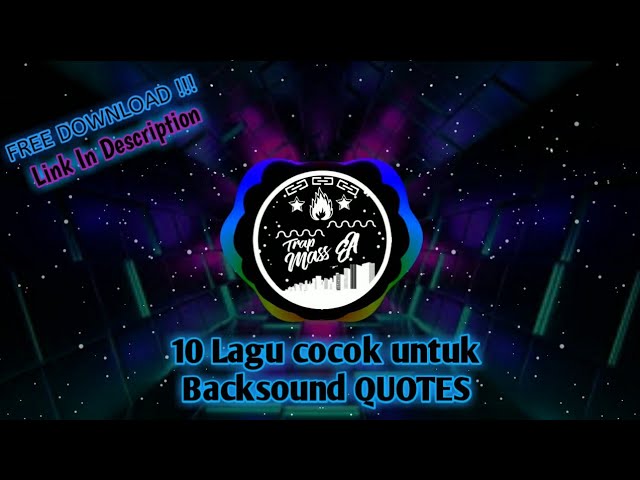10 Lagu Backsound Quotes class=