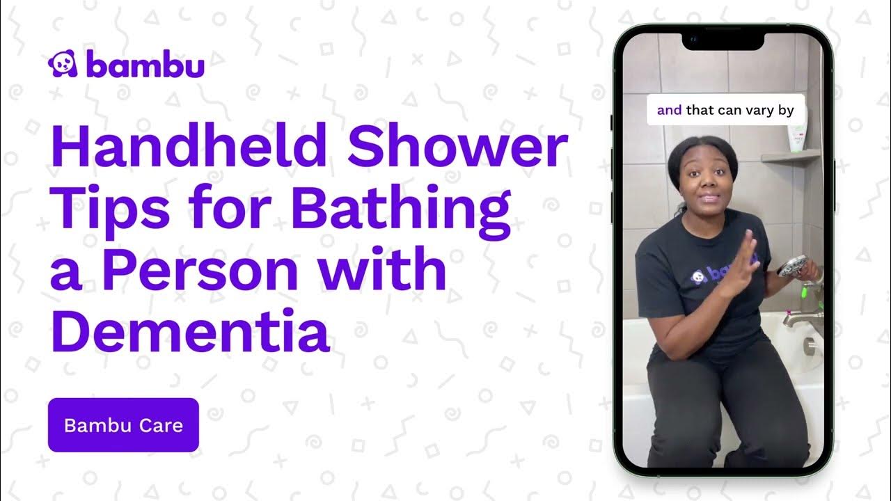 Bathing a Person with Dementia Handheld Shower Head Tips YouTube