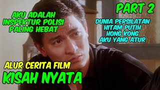 KISAH NYATA PENJALANAN HIDUP INSPEKTUR POLISI PALING HEBAT HONG KONG | ALUR CERITA FILM ANDY LAU