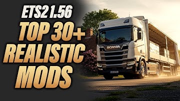 Top 30+ Realistic Mods Every ETS2 Player Must Install in ETS2 1.56 | ETS2 Mods