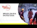 BRASIL EM DIA | 04/05/2026