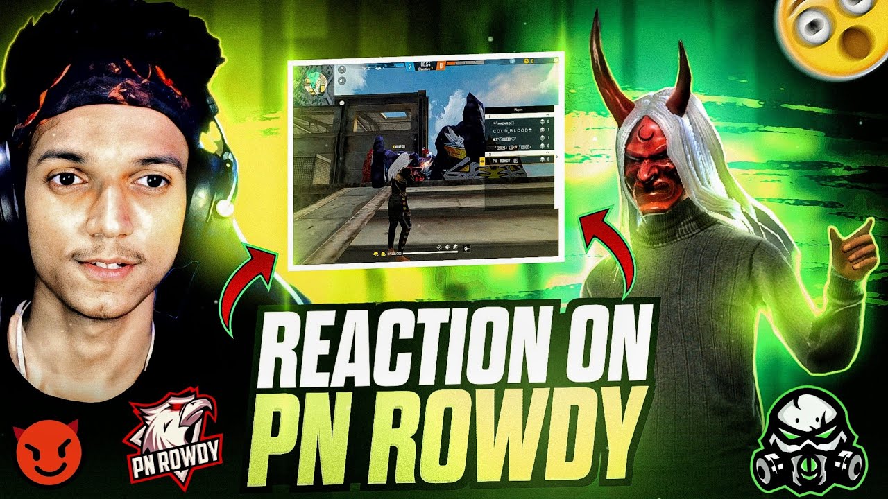 PN HARSH Reaction On PN ROWDY 🥵🔥 || Most Overpowered Gameplay - Garena ...