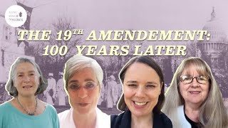 THE 19TH AMENDMENT: 100 Years Later