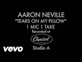 Aaron Neville - Tears On My Pillow (1 Mic 1 Take)