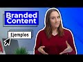 ¿Qué es el Branded Content? + Ejemplos de ÉXITO